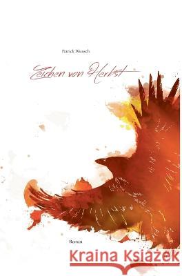 Zeichen von Herbst Wunsch, Patrick 9783749793815 tredition - książka