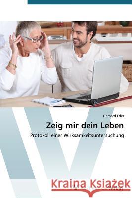 Zeig mir dein Leben Eder Gerhard 9783639679984 AV Akademikerverlag - książka