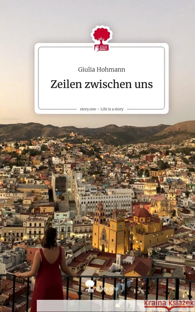 Zeilen zwischen uns. Life is a Story - story.one Hohmann, Giulia 9783711802620 story.one publishing - książka