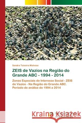 ZEIS de Vazios na Região do Grande ABC - 1994 - 2014 Teixeira Malvese, Sandra 9786202178853 Novas Edicioes Academicas - książka