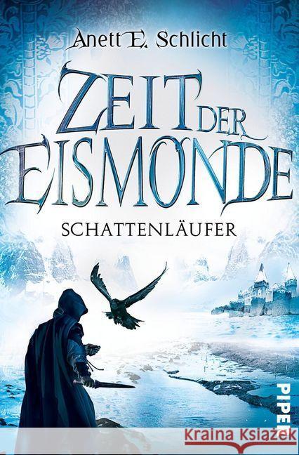 Zeit der Eismonde - Schattenläufer Schlicht, Anett E. 9783492282215 Piper - książka