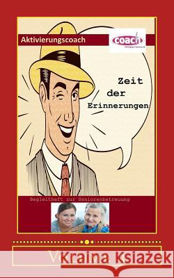 Zeit der Erinnerungen: Begleitheft zur Seniorenbetreuung Geier, Denis D. 9781500232665 Createspace - książka