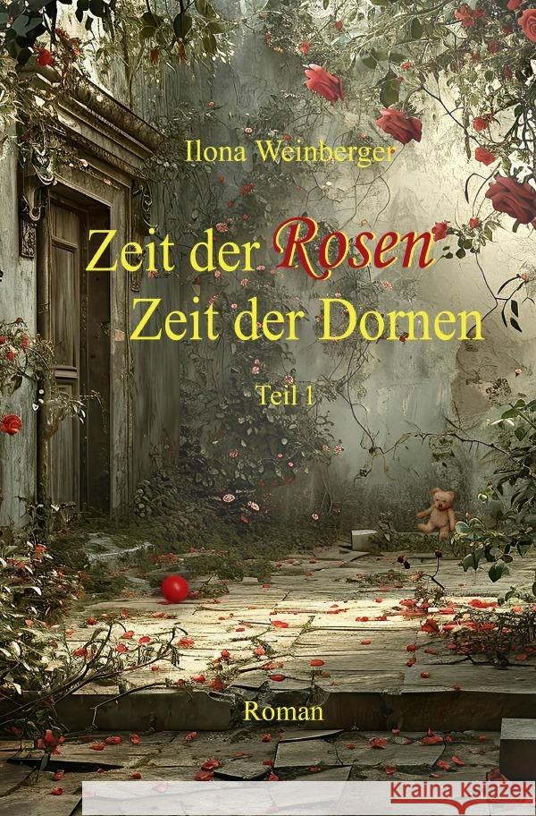 Zeit der Rosen - Zeit der Dornen Weinberger, Ilona 9783565027477 epubli - książka
