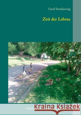 Zeit des Lebens: Philosophie und Musik und meine Katze Gerd Steinkoenig 9783754313527 Books on Demand - książka