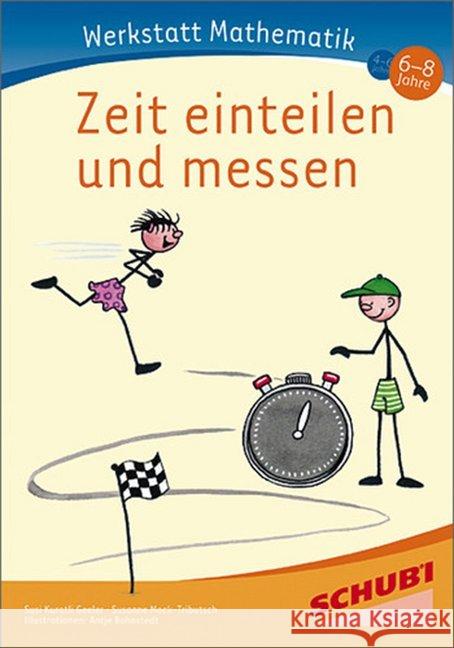 Zeit einteilen und messen Kuratli Geeler, Susi; Mock-Tributsch, Susanne 9783867232791 Schubi Lernmedien - książka