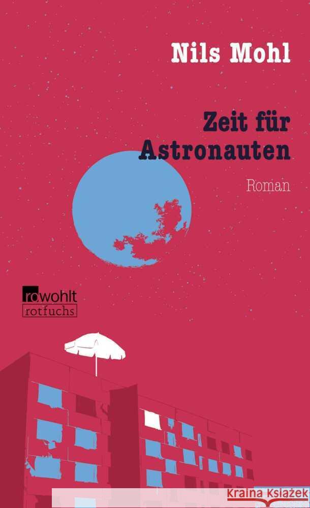 Zeit für Astronauten Mohl, Nils 9783757101527 Rotfuchs - książka