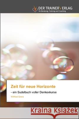 Zeit für neue Horizonte Wilfried Grenz 9783841750952 Trainerverlag - książka