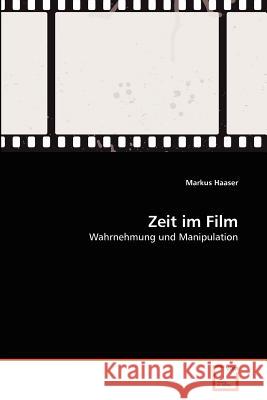 Zeit im Film Haaser, Markus 9783639364682 VDM Verlag - książka