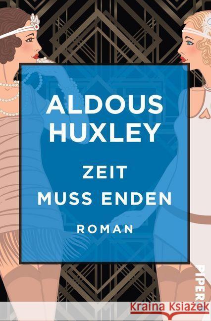 Zeit muss enden : Roman Huxley, Aldous 9783492501170 Piper Edition - książka