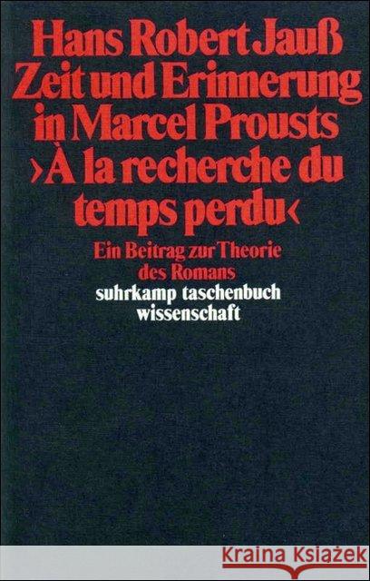 Zeit und Erinnerung in Marcel Prousts 'A la recherche du temps perdu' : Ein Beitrag zur Theorie des Romans Jauß, Hans R. 9783518281871 Suhrkamp - książka