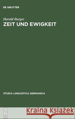 Zeit und Ewigkeit Harald Burger 9783110039955 De Gruyter - książka