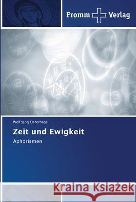 Zeit und Ewigkeit Wolfgang Osterhage 9786202442763 Fromm Verlag - książka