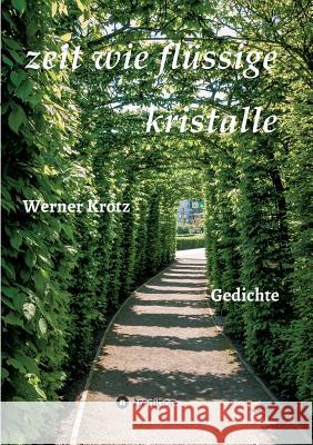 zeit wie flüssige kristalle Krotz, Werner 9783734591501 Tredition Gmbh - książka