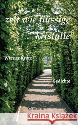 zeit wie flüssige kristalle Krotz, Werner 9783734591518 Tredition Gmbh - książka