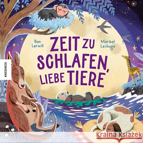 Zeit zu schlafen, liebe Tiere Lerwill, Ben 9783957289032 Knesebeck - książka