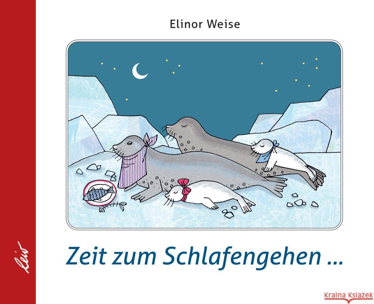 Zeit zum Schlafengehen ... Weise, Elinor 9783896035790 LeiV Buchhandels- u. Verlagsanst. - książka