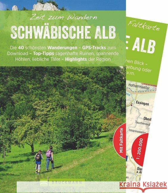 Zeit zum Wandern Schwäbische Alb : Die 40 schönsten Wanderungen - GPS-Tracks zum Download - Top-Touren zu sagenhaften Ruinen und spannenden Höhlen - Highlights der Region. Mit Faltkarte Freier, Peter 9783734307577 Bruckmann - książka