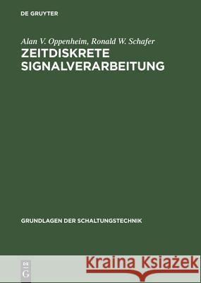 Zeitdiskrete Signalverarbeitung Alan V Oppenheim (Massachusetts Institute of Technology), Ronald W Schafer 9783486241457 Walter de Gruyter - książka