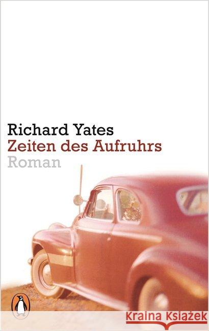 Zeiten des Aufruhrs : Roman Yates, Richard 9783328101543 Penguin Verlag München - książka