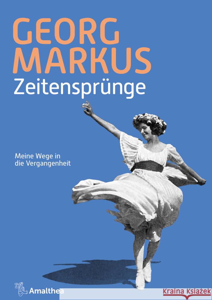 Zeitensprünge Markus, Georg 9783990502761 Amalthea - książka