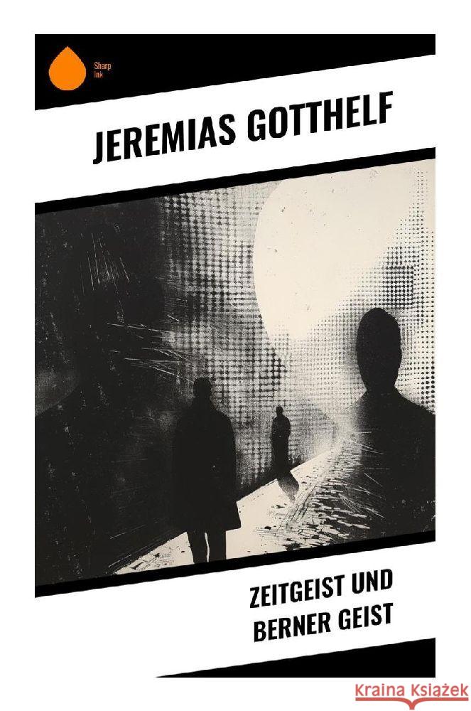 Zeitgeist und Berner Geist Gotthelf, Jeremias 9788028347697 Sharp Ink - książka