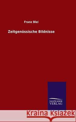 Zeitgenössische Bildnisse Blei, Franz 9783846096635 Salzwasser-Verlag Gmbh - książka