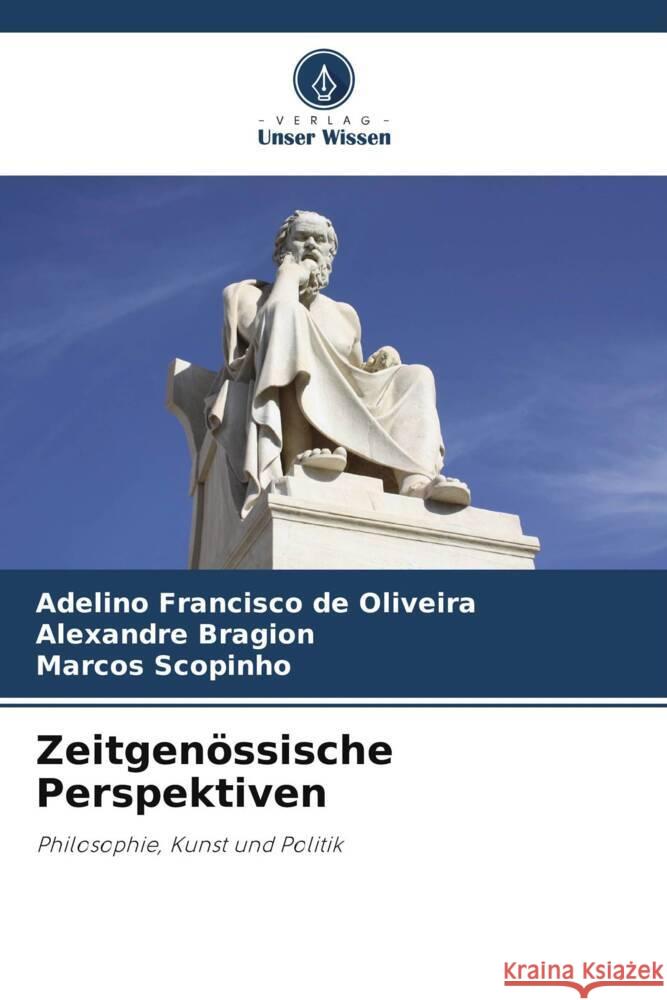 Zeitgenössische Perspektiven de Oliveira, Adelino Francisco, Bragion, Alexandre, Scopinho, Marcos 9786208179021 Verlag Unser Wissen - książka
