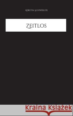 Zeitlos Kerstin Schweiger 9783734738418 Books on Demand - książka