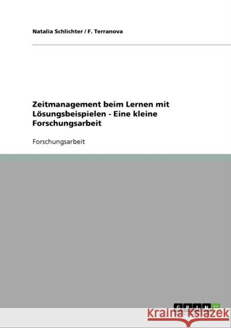 Zeitmanagement beim Lernen mit Lösungsbeispielen - Eine kleine Forschungsarbeit Schlichter, Natalia 9783638771948 Grin Verlag - książka