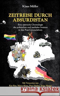 Zeitreise durch Absurdistan Müller, Klaus, Kay Ray (Vorwort), Marco Rima (Vorwort) 9783384726629 tredition - książka