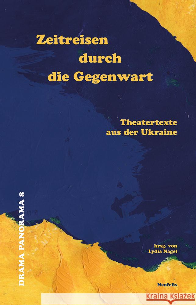 Zeitreisen durch die Gegenwart Bondarenko, Andrii, Kosodii, Anastasiia, Kurochkin, Maksym 9783958084377 Neofelis - książka