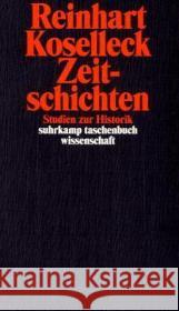 Zeitschichten : Studien zur Historik Koselleck, Reinhart 9783518292563 Suhrkamp - książka