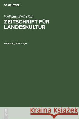 Zeitschrift Für Landeskultur. Band 10, Heft 4/6 Wolfgang Kreil, No Contributor 9783112555057 De Gruyter - książka
