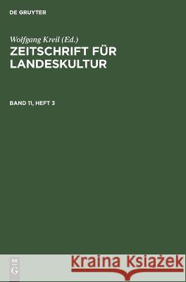 Zeitschrift Für Landeskultur. Band 11, Heft 3 Wolfgang Kreil, No Contributor 9783112556313 De Gruyter - książka