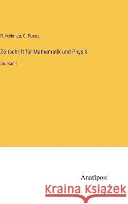 Zeitschrift f?r Mathematik und Physik: 56. Band R. Mehmke C. Runge 9783382004651 Anatiposi Verlag - książka