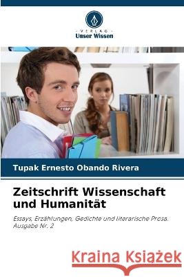 Zeitschrift Wissenschaft und Humanitat Tupak Ernesto Obando Rivera   9786205921319 Verlag Unser Wissen - książka