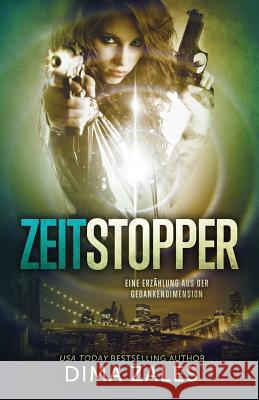 Zeitstopper (Eine Erzählung aus der Gedankendimension) Zales, Dima 9781631420870 Mozaika Publications - książka