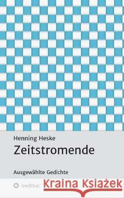 Zeitstromende Heske, Henning 9783746947730 Tredition Gmbh - książka