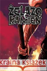 Żelazo i Kamień WATKINS E., KLESZCZ T. 9788365577092 Kameleon - książka