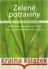 Zelené potraviny - Když jídlo je naším lékem Maria Dallen 9788025445907 Ratio Bona, s.r.o.