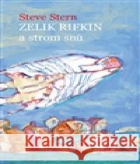 Zelik Rifkin a strom snů Steve Stern 9788085924695 Sefer - książka