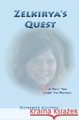 Zelkirya's Quest Bonnie Smith 9781540566126 Createspace Independent Publishing Platform - książka