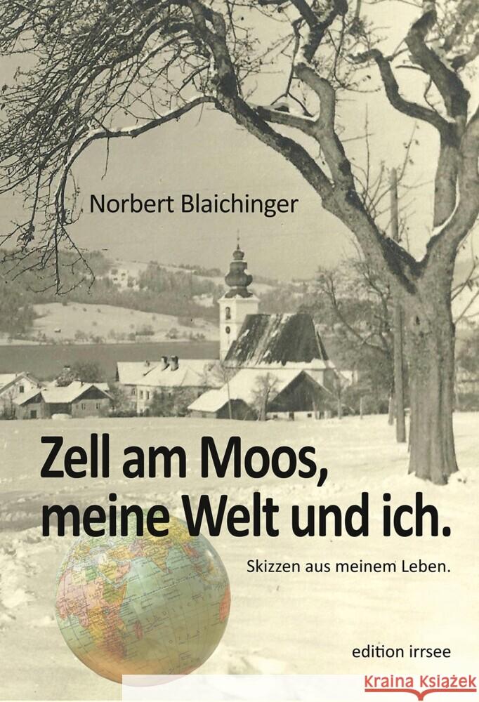 Zell am Moos, meine Welt und ich. Blaichinger, Norbert 9783903496408 Innsalz - książka