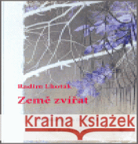 Země zvířat Radim Lhoták 9788086947075 CZ Books - książka