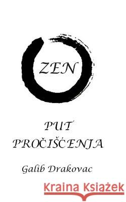 Zen - Put Prociscenja Mr Galib Drakovac 9781546398158 Createspace Independent Publishing Platform - książka