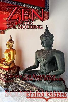 Zen and Notes for Nothing Scott Shaw 9781949251500 Buddha Rose Publications - książka