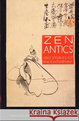 Zen Antics Thomas F. Cleary 9780877739449 Shambhala Publications - książka