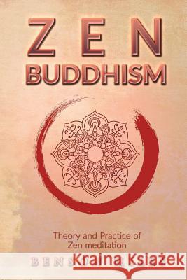 Zen Buddhism: : Theory and Practice of Zen meditation Hiles, Benson 9781542418607 Createspace Independent Publishing Platform - książka