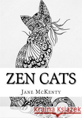 ZEN Cats: Drawing Amazing Zen Doodle Cats McKenty, Jane 9781519223661 Createspace - książka