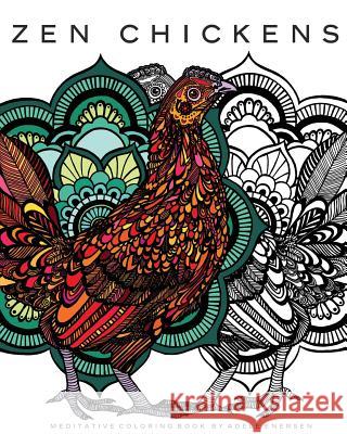 Zen Chickens: Meditative Coloring Book Adele Enersen 9780692672723 Zc Empire - książka